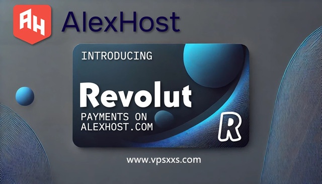 AlexHost新增Revolut支付方式，摩尔多瓦/荷兰/瑞典/保加利亚抗投诉VPS优惠5%促销，无限流量可选Windows插图